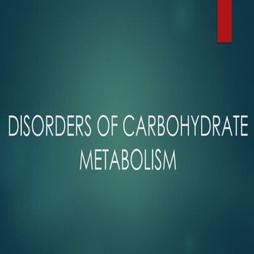 DISORDERS OF CARBOHYDRATE METABOLISM.pptx