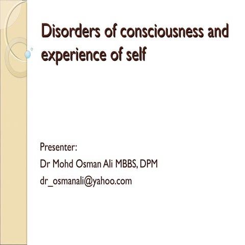 Disorders of consciousness and experience of self   dr ali