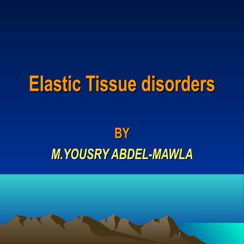 Disordersofelastictissue 100405052552-phpapp01