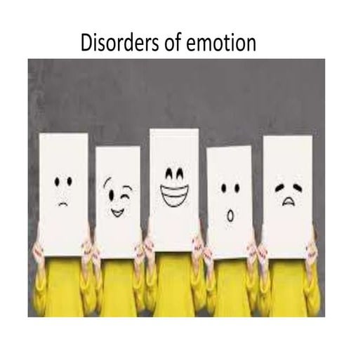 Disorders of Emotion