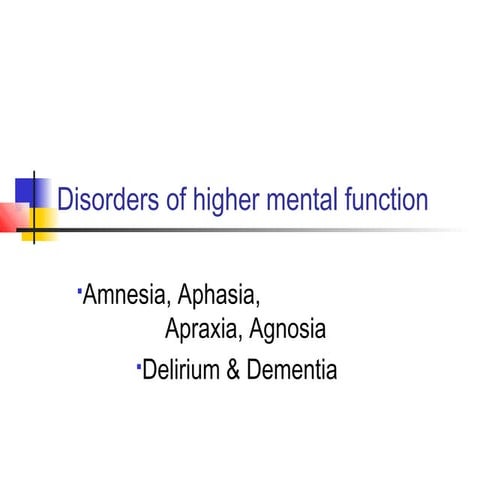 Disorders of higher mental function