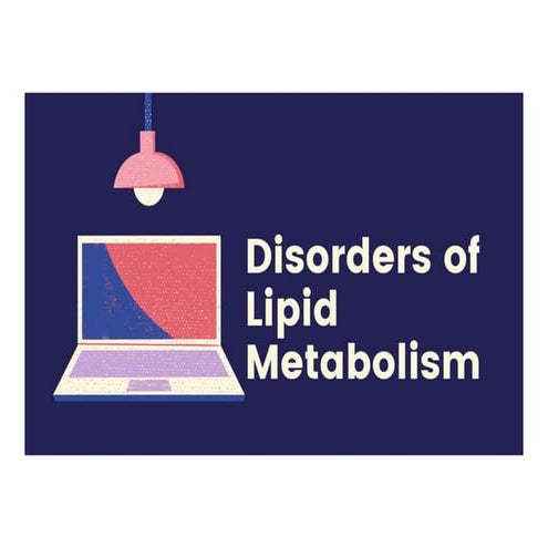Disorders of lipid metabolism | Hypercholesterolemia | Atherosclerosis | Fatt...