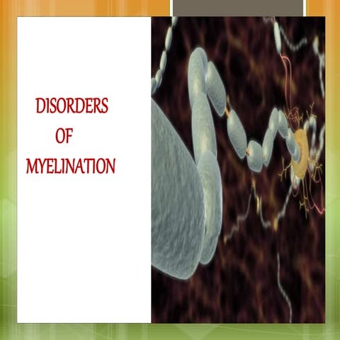 DISORDERS OF MYELINATION
