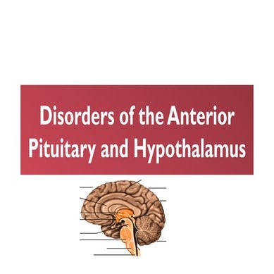 Disorders of the Anterior Pituitary and Hypothalamus.pptx