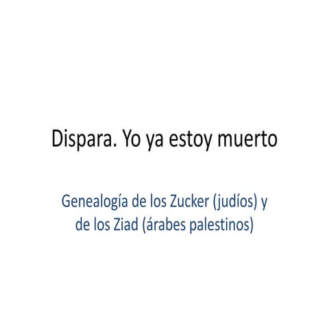 Dispara. Yo ya estoy muerto, de Julia Navarro. Genealogía