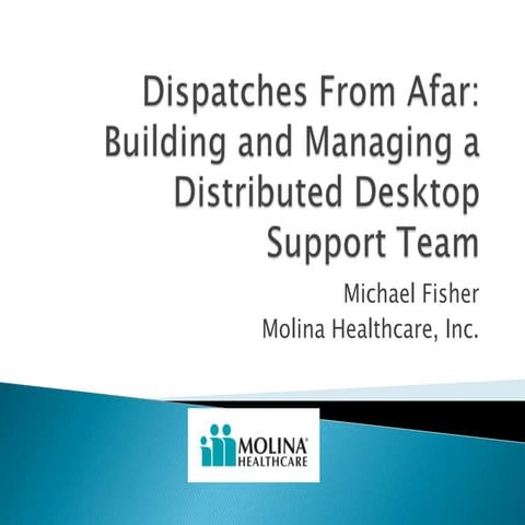 Dispatches From Afar: Building and Managing a Distributed Desktop Team