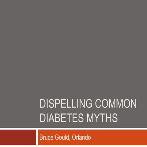 Dispelling Common Diabetes Myths | PPTX