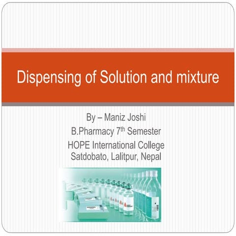 Dispensing of solution and mixture