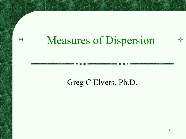 Measure of dispersio - serejr