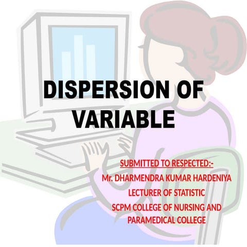 DISPERSION OF VARIABLE IN RESEARCH ANALYSIS