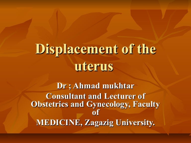 Displacement of the uterus