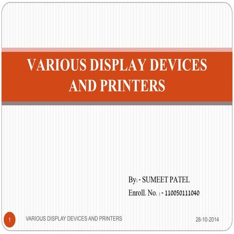 Various Display devices and printer