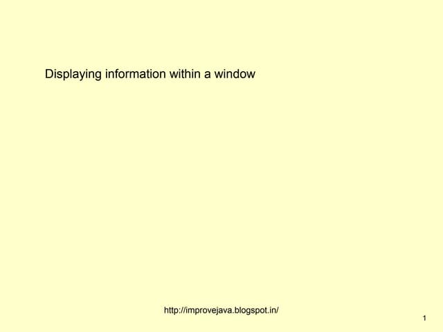 Displaying information within a window.68