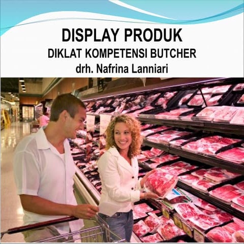 DISPLAY PRODUK PELATIHAN BUTCHER LEVEL YUNIOR | PPT