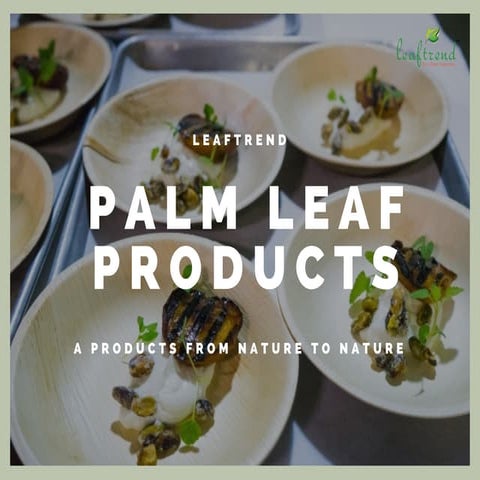 Leaftrend's Areca palm leaf plates and bowls! | PDF