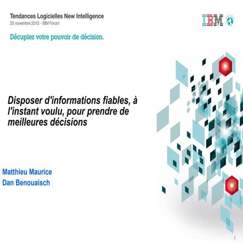 IBM Information Management - Pas de décision de qualité sans informations de ...