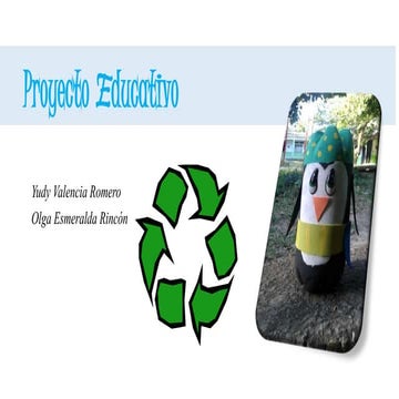 PROYECTO RECICLAR PARA CREAR ARTE