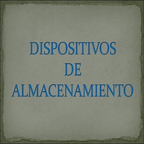 Dispositivos De Almacenamiento