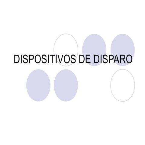 Dispositivos de disparo