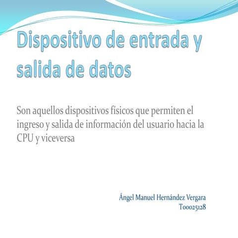 Dispositivos de entrada y salida  angel