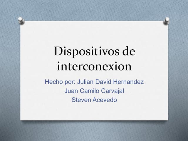 Dispositivos de interconexion