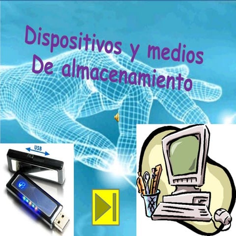 Dispositivos Y Medios De Almacenamiento.