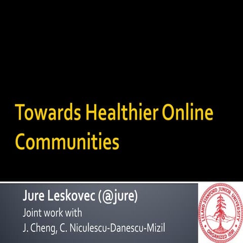 Towards Healthier Online Communities