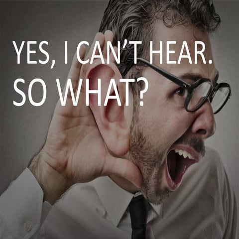 Yes, I Can't Hear. So What? -- DisruptHR Toronto 3.0 (December 1, 2016)