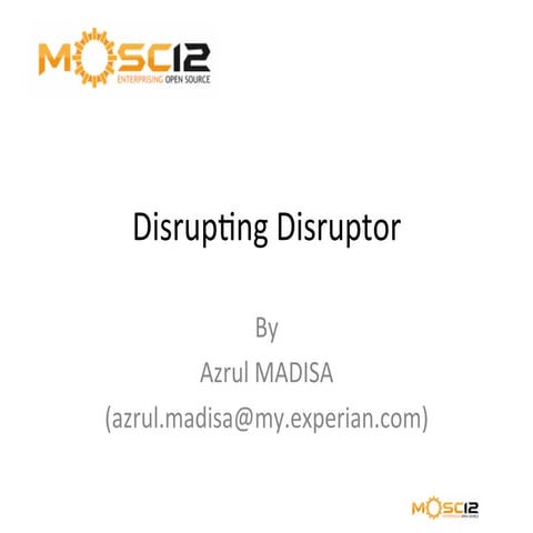 Disrupting disruptor