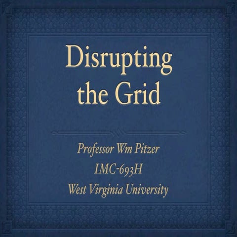 Disrupting the Grid