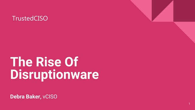 Disruptionware-TRustedCISO103020v0.7.pptx