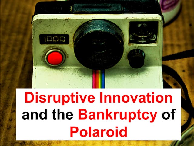 Disruptive Innovation And The Bankr...