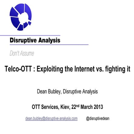 Disruptive Analysis - Telco-OTT Opportunities, Kiev OTT Services Conferences ...