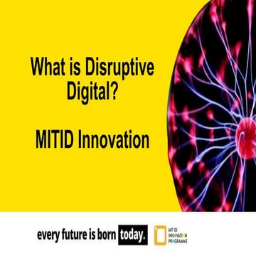 Disruptive Digital - MIT ID Innovation