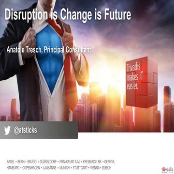 Disruption is Change is Future