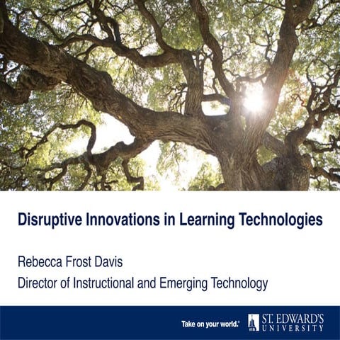 Disruptive Innovations in Learning Technologies 