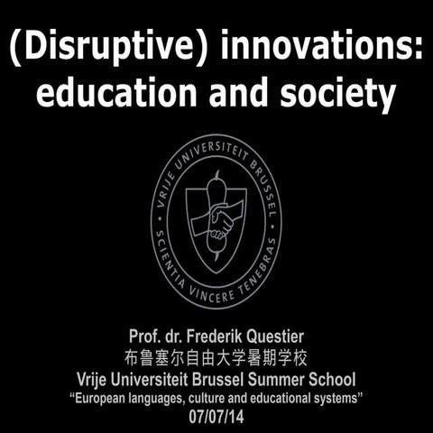(Disruptive) innovations: education and society