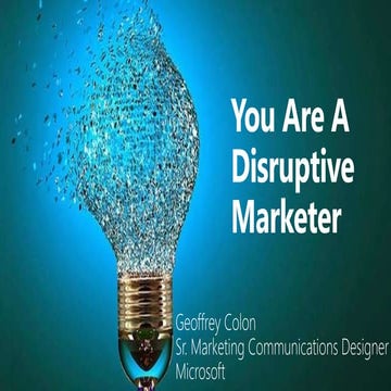 You Are a Disruptive Marketer...