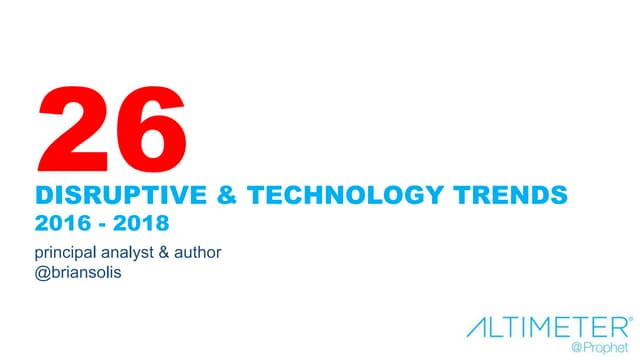 26 Disruptive & Technology Trends 2016 - 2018