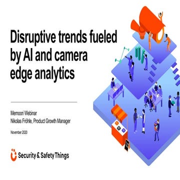 Disruptive Trends Fueled by AI & Camera Edge Analytics