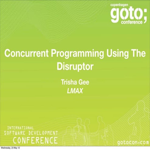 Concurrent Programming Using The Disruptor - Copenhagen