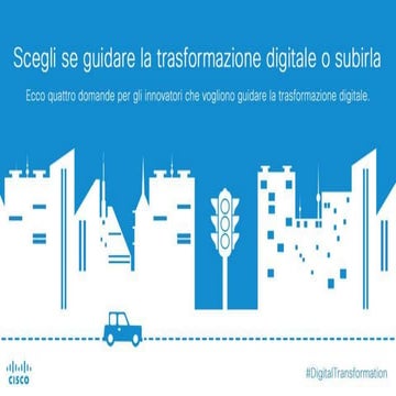 Scegli se guidare la trasformazione digitale o subirla