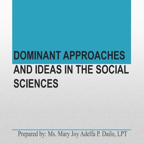 Diss lesson-5-dominant-approaches-and-ideas-in-social-sciences