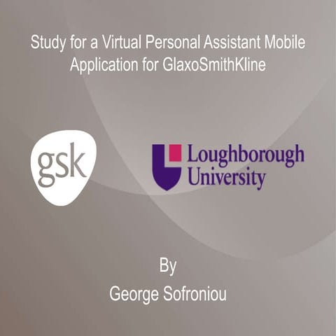 Study for a Virtual Personal Assistant Mobile Application for GlaxoSmithKline...