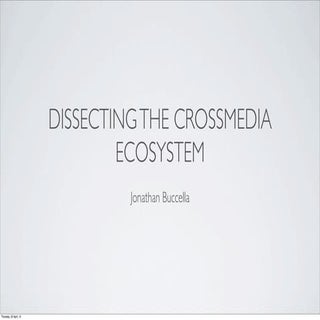 Dissecting Crossmedia