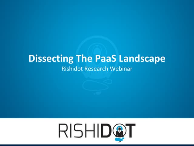 Dissecting The PaaS Landscape