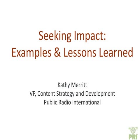 Seeking Impact: Examples and Lessons Learned 