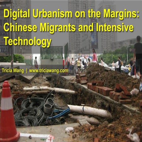 Digital Urbanism on the Margins: Chinese Migrants and Intensive Technology