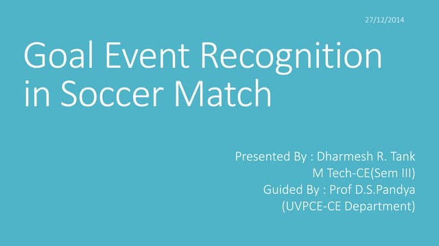 Goal Recognition in Soccer Match
