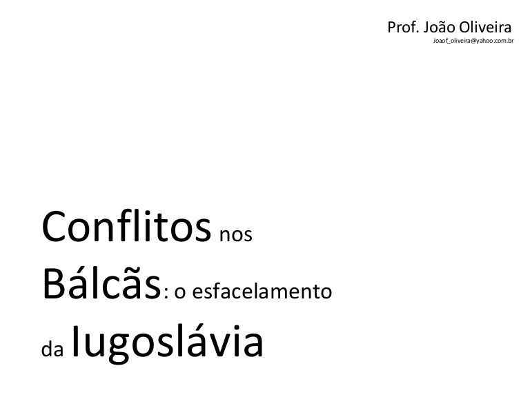 Explique As Razões Que Acarretaram A Dissolução Da Iugoslávia